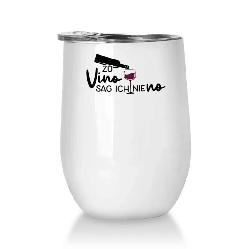 Zu vino sag ich nie no - Winetumbler