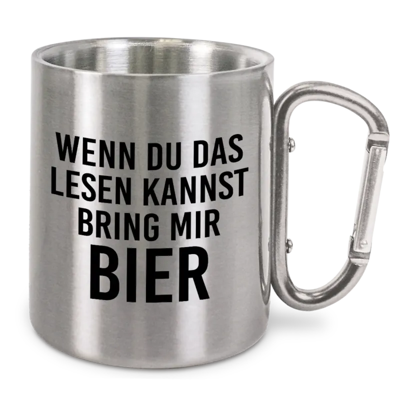 Wenn du das lesen kannst bring mir Bier - Edelstahl-Trinkbecher mit Karabinerhaken