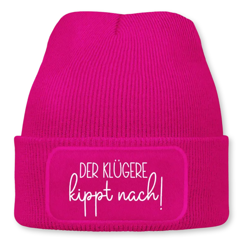 Der klügere kippt nach - Beanie #farbe_pink