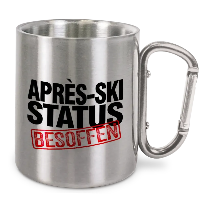 Apres-Ski Status Besoffen - Edelstahl-Trinkbecher mit Karabinerhaken