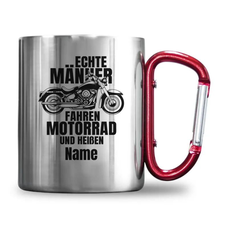 Personalisierte Edelstahl-Tasse mit Karabiner - Echte Männer fahren Motorrad und heißen "Name" - Geschenk für Motorradfahrer