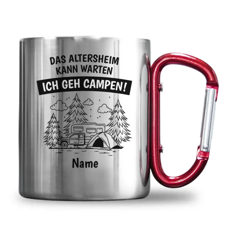 Personalisierte Edelstahl-Tasse mit Karabiner - Das Altersheim kann warten ich geh Campen! + Name - Geschenk für Camper zur Rente