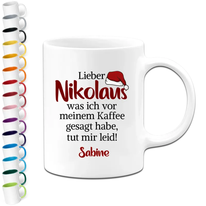 Bild: Personalisierte Weihnachtstasse - Lieber Nikolaus was ich vor meinem Kaffee gesagt habe tut mir leid! - Tasse lustig mit Name.