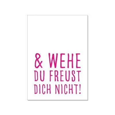 Eine Postkarte mit einem Lila Spruch''Und wehe du freuchst dich nicht''