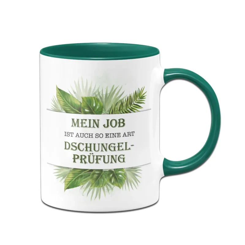 Bild: Tasse - Mein Job ist auch so eine Art Dschungelprüfung..
