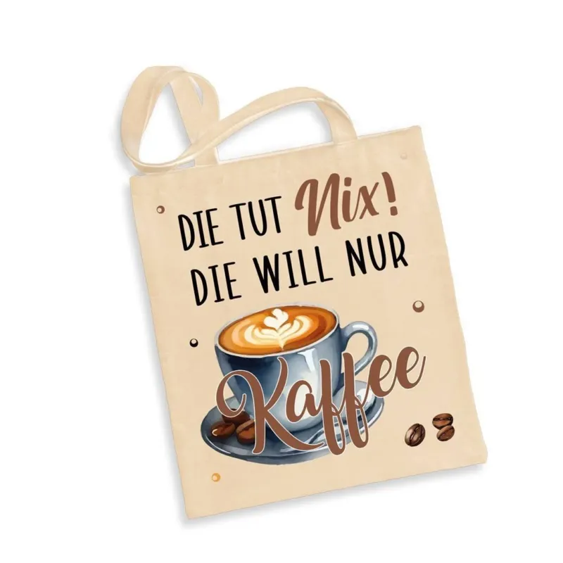 Bild: Baumwolltasche - Die tut nix! Die will nur Kaffee..