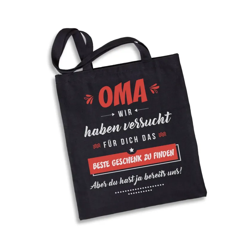 Bild: Baumwolltasche - Oma wir haben versucht für Dich das beste Geschenk zu finden. Aber Du hast ja bereits uns!.