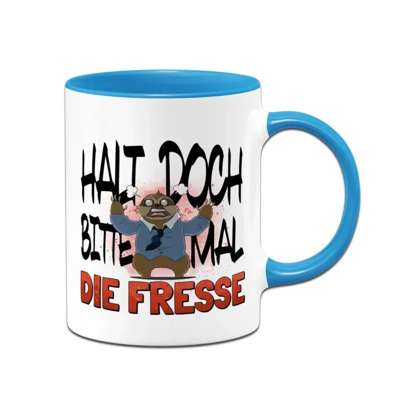 Bild: Tasse - Halt doch bitte mal die Fresse - Ratzfatz das Faultier.