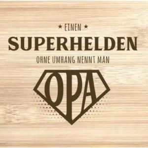 Bild: Frühstücksbrettchen - Einen Superhelden ohne Umhang nennt man Opa.