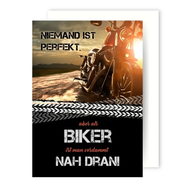 Bild: Grußkarte - Niemand ist perfekt, aber als Biker ist man verdammt nah dran!.