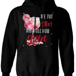 Bild: Hoodie - Die tut nix! Die will nur Lillet..