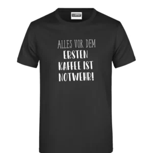 Bild: T-Shirt - Alles vor dem ersten Kaffee ist Notwehr! - Pure Statement.