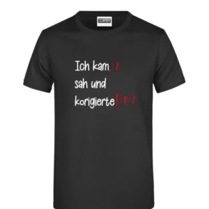 Bild: T-Shirt - Ich kam, sah und korigierte!.