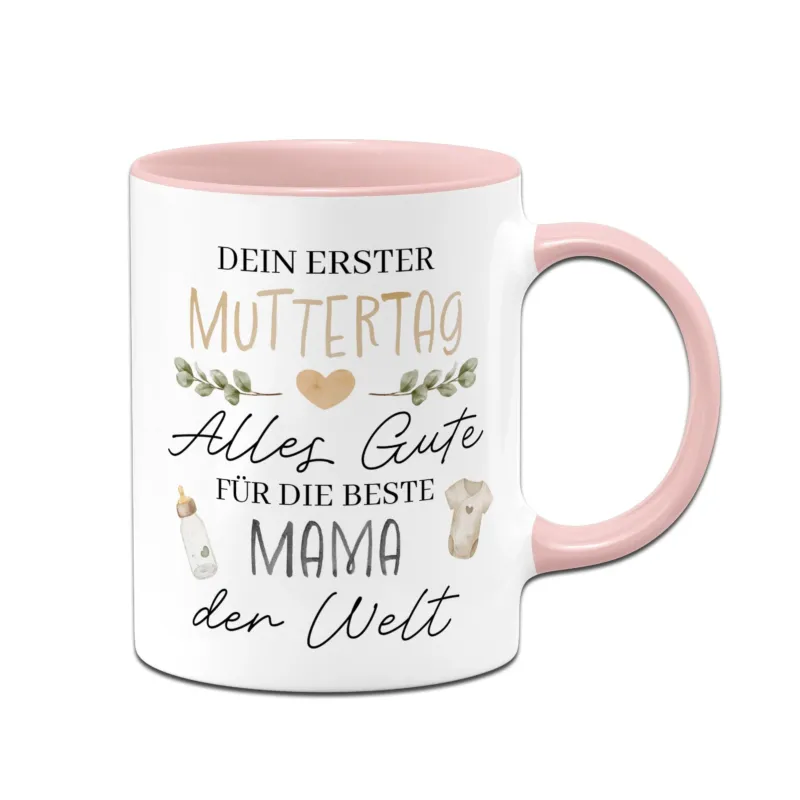 Bild: Tasse - Dein erster Muttertag - Alles Gute für die beste Mama der Welt.