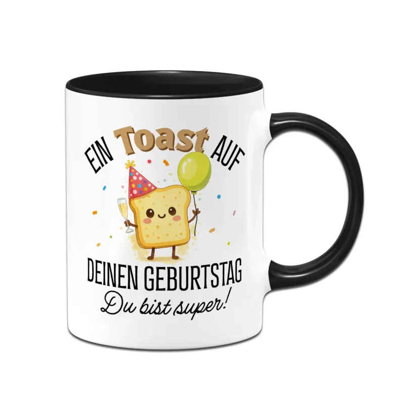 Bild: Tasse - Ein Toast auf deinen Geburtstag - Du bist super!.