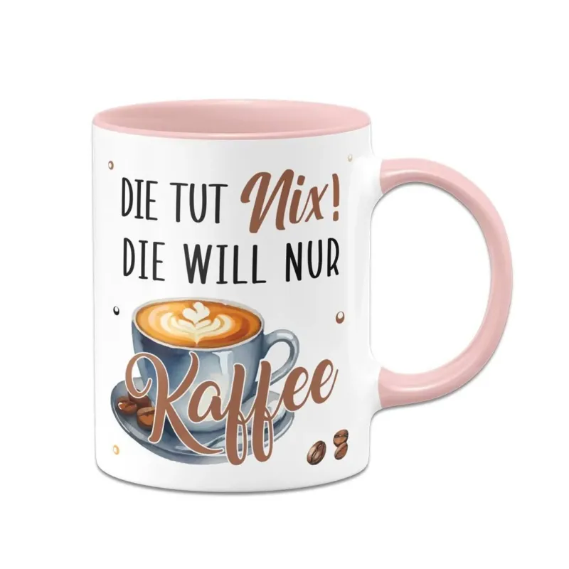 Bild: Tasse - Die tut nix! Die will nur Kaffee..