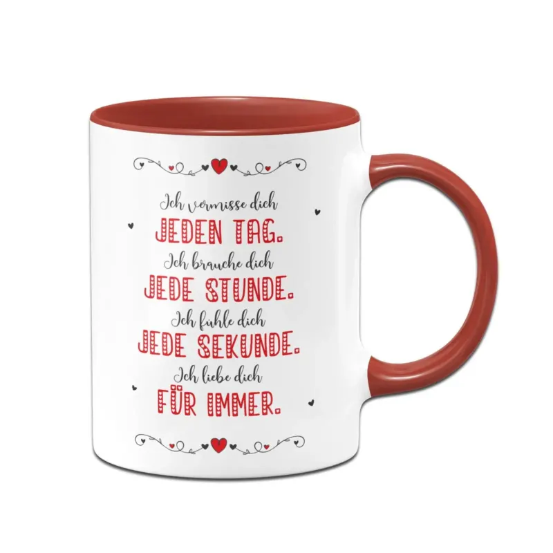 Bild: Tasse - Ich vermisse Dich jeden Tag - Ich liebe dich für immer.