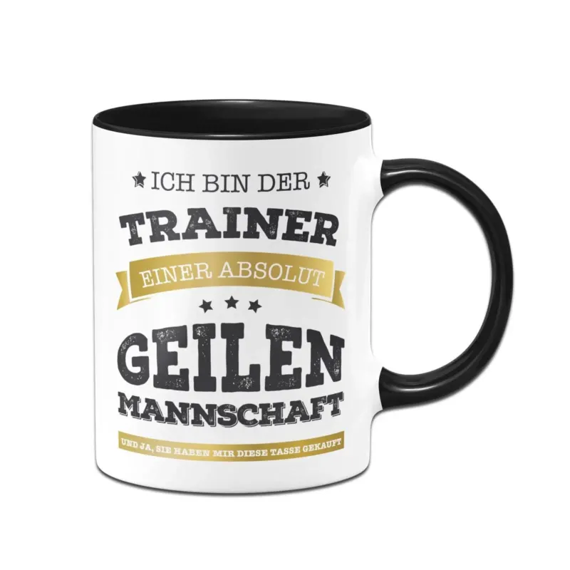 Bild: Tasse - Ich bin der Trainer einer absolut geilen Mannschaft.