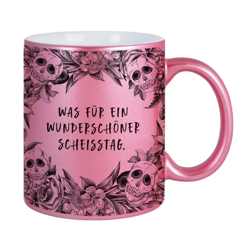 Bild: Tasse - Was für ein wunderschöner Scheißtag. - Skull Statement Metallic-Edition.