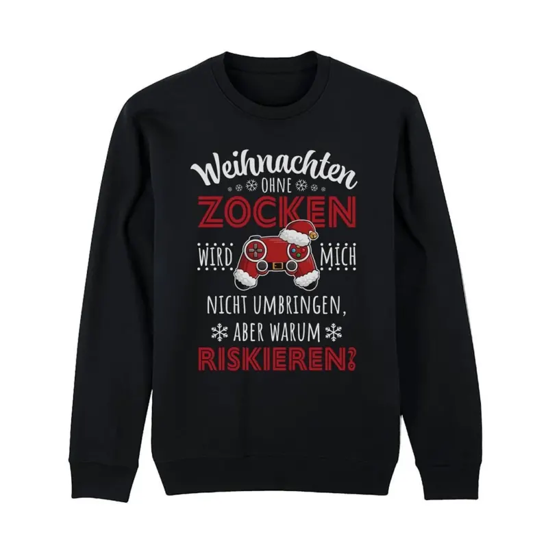 Bild: Weihnachtspullover - Weihnachten ohne Zocken wird mich nicht umbringen, aber warum riskieren?.