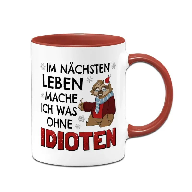 Bild: Tasse - Im nächsten Leben mache ich was ohne Idioten - Ratzeline die Faultierdame (Weihnachten).