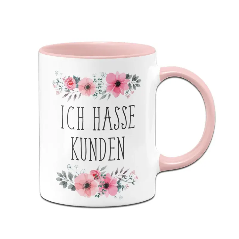 Bild: Tasse - Ich hasse Kunden - blumig.