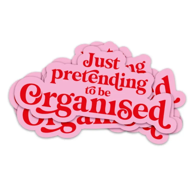 Aufkleber 'Just pretending to be organized'